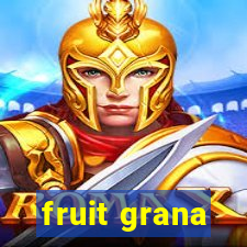 fruit grana